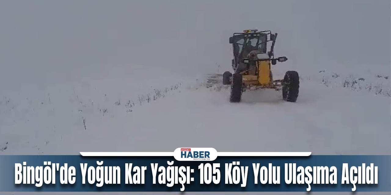 Kar Engeline İl Özel İdaresi Çözüm Getirdi: Bingöl'de 105 Köy Yolu Açıldı