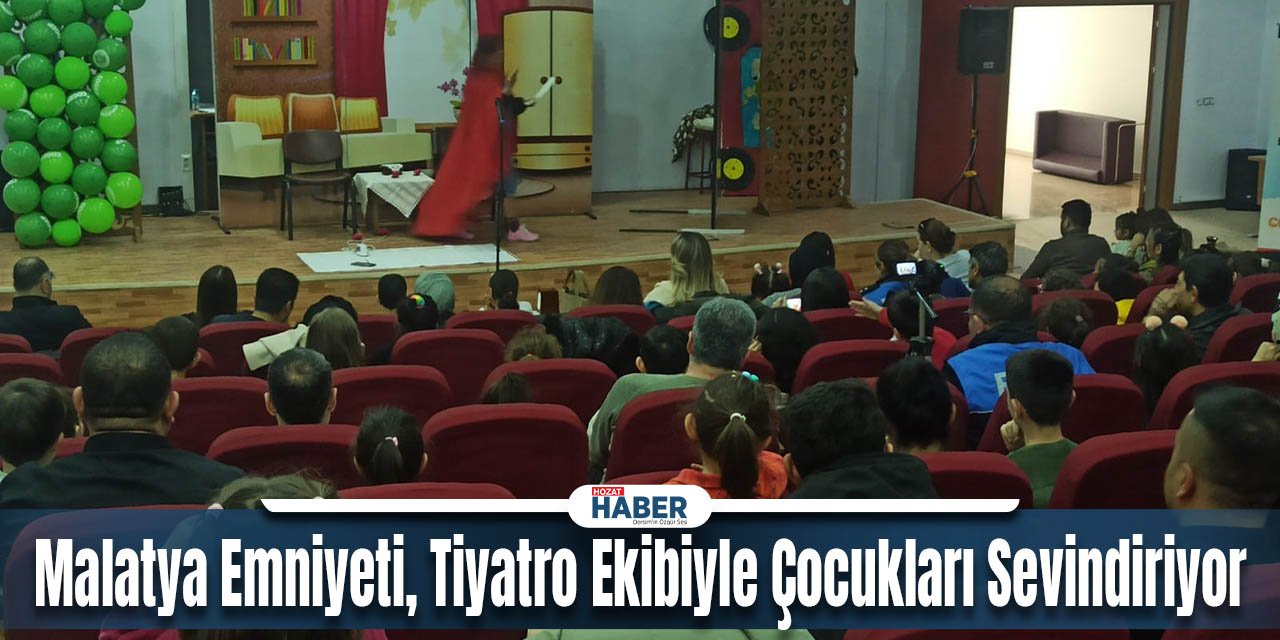 Malatya Emniyeti, Tiyatro Ekibiyle Çocukları Sevindiriyor