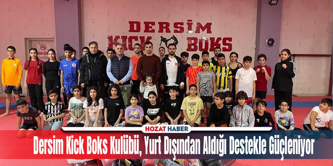 Dersim Kick Boks Kulübü, Yurt Dışından Aldığı Destekle Güçleniyor