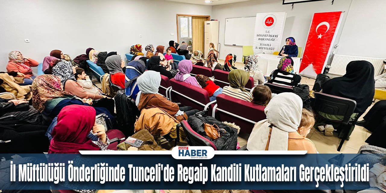 İl Müftülüğü Önderliğinde Tunceli'de Regaip Kandili Kutlamaları Gerçekleştirildi