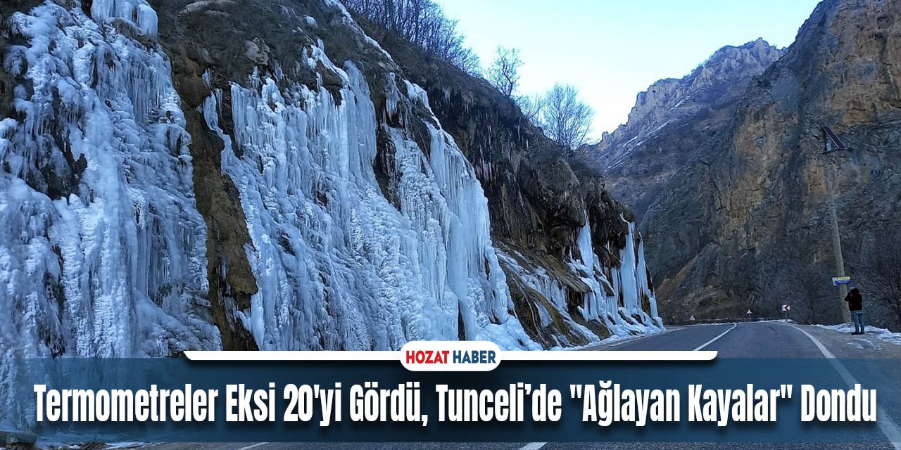 Tunceli-Erzincan Karayolu 40. Kilometresindeki "Ağlayan Kayalar", Kışın Büyüleniyor