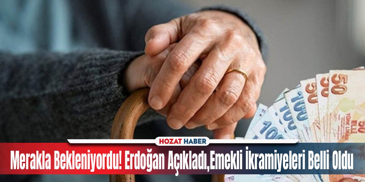 Merakla Bekleniyordu! Erdoğan Açıkladı,Emekli İkramiyeleri Belli Oldu