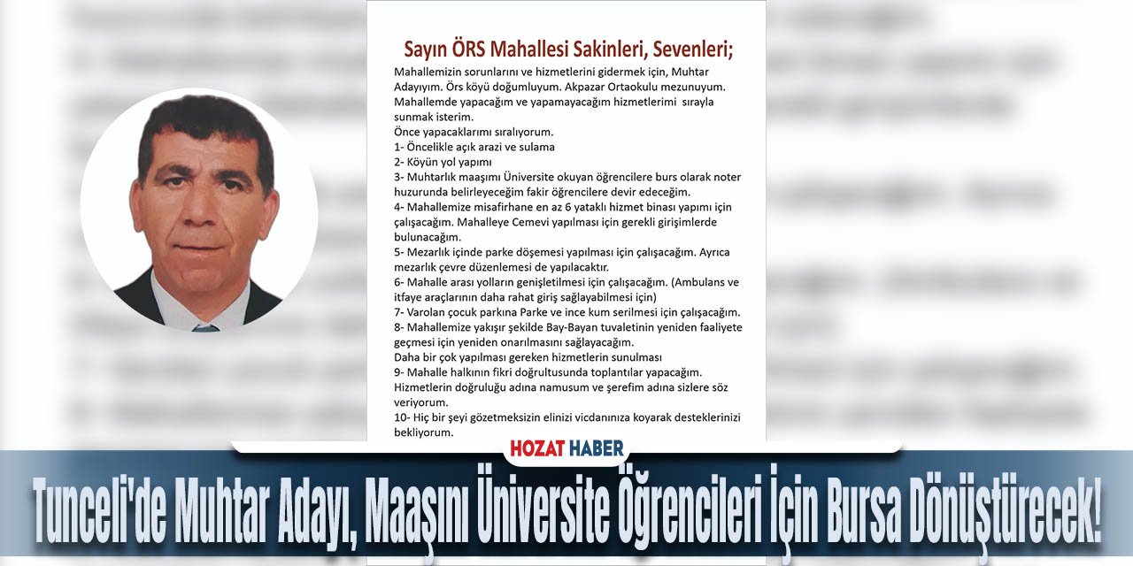 Tunceli'de Muhtar Adayı, Maaşını Üniversite Öğrencileri İçin Bursa Dönüştürecek!