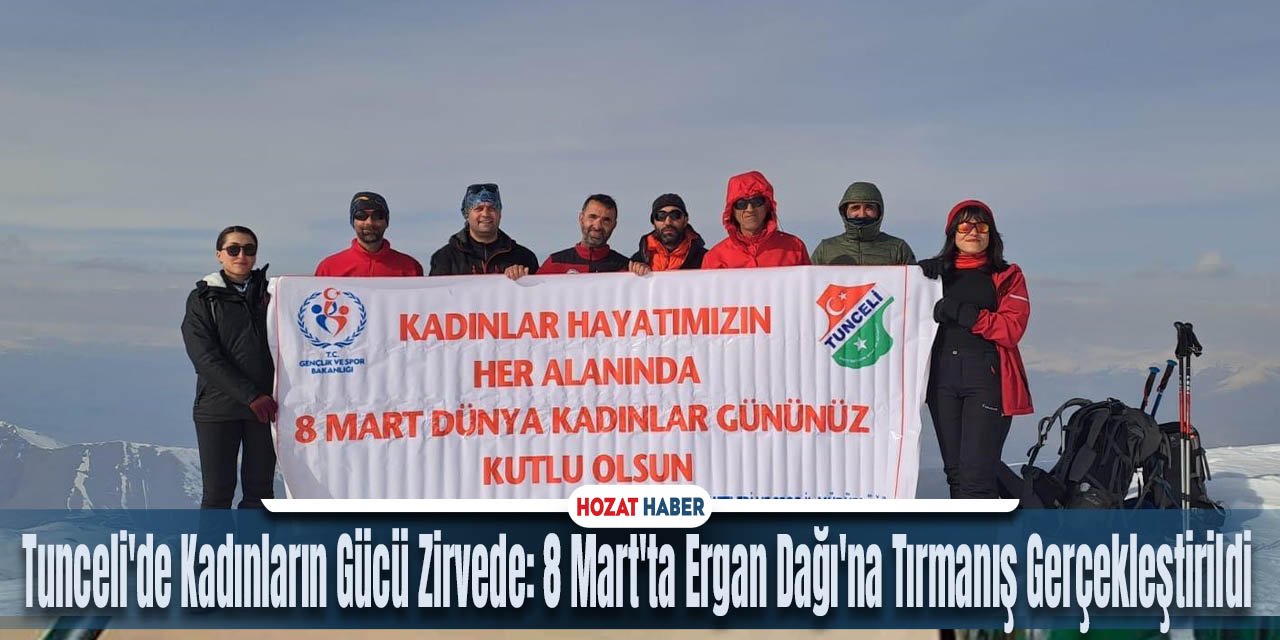 Tunceli'de Kadınların Gücü Zirvede: 8 Mart'ta Ergan Dağı'na Tırmanış Gerçekleştirildi