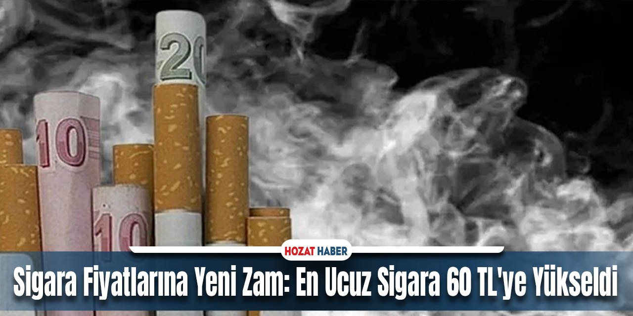 Sigara Fiyatlarına Yeni Zam: En Ucuz Sigara 60 TL'ye Yükseldi