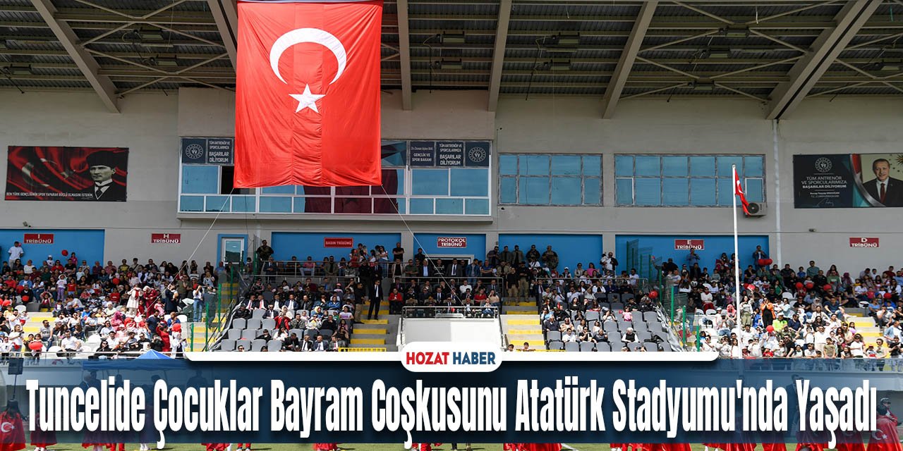 Tunceli'de Coşkulu 23 Nisan Kutlamaları: Çocuklar Bayram Coşkusunu Atatürk Stadyumu'nda Yaşadı