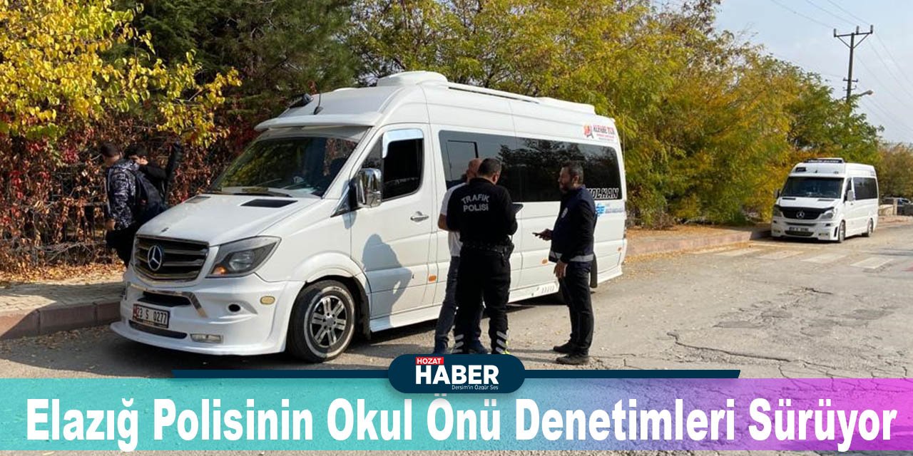 Elazığ Polisinin Okul Önü Denetimleri Sürüyor