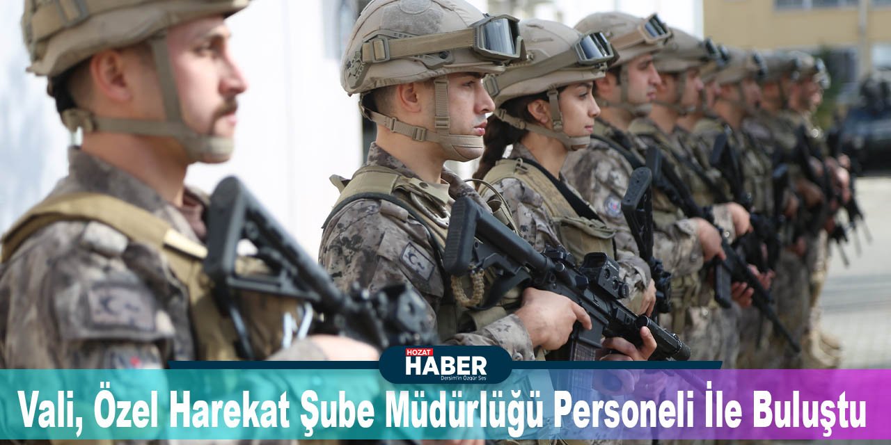 Vali, Özel Harekat Şube Müdürlüğü Personeli İle Buluştu