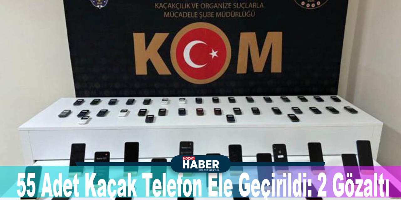 Elazığ’da 55 Adet Kaçak Telefon Ele Geçirildi: 2 Gözaltı