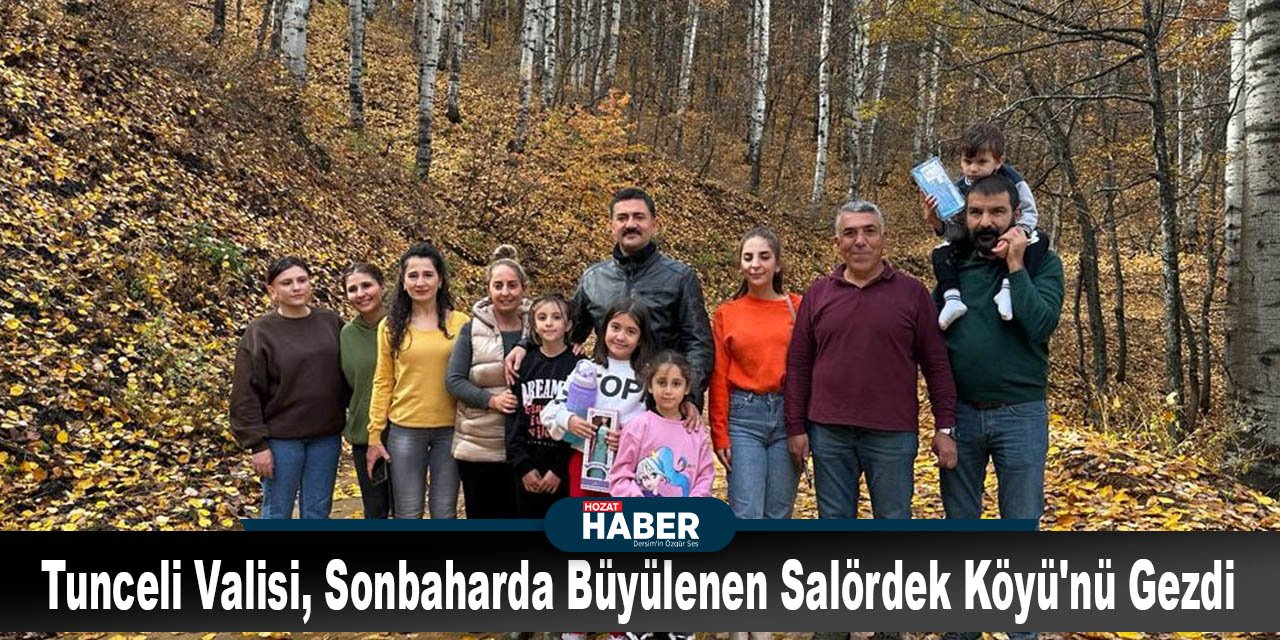 Tunceli Valisi, Sonbaharda Büyülenen Salördek Köyü'nü Gezdi