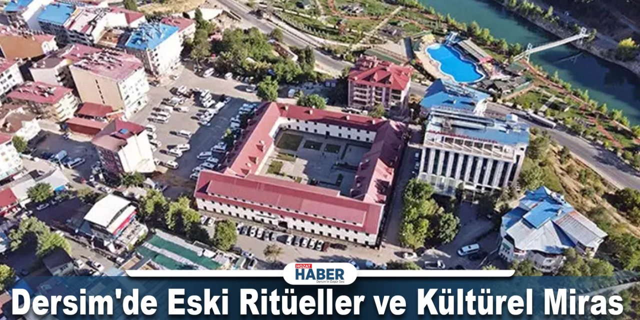 Dersim'de Eski Ritüeller ve Kültürel Miras