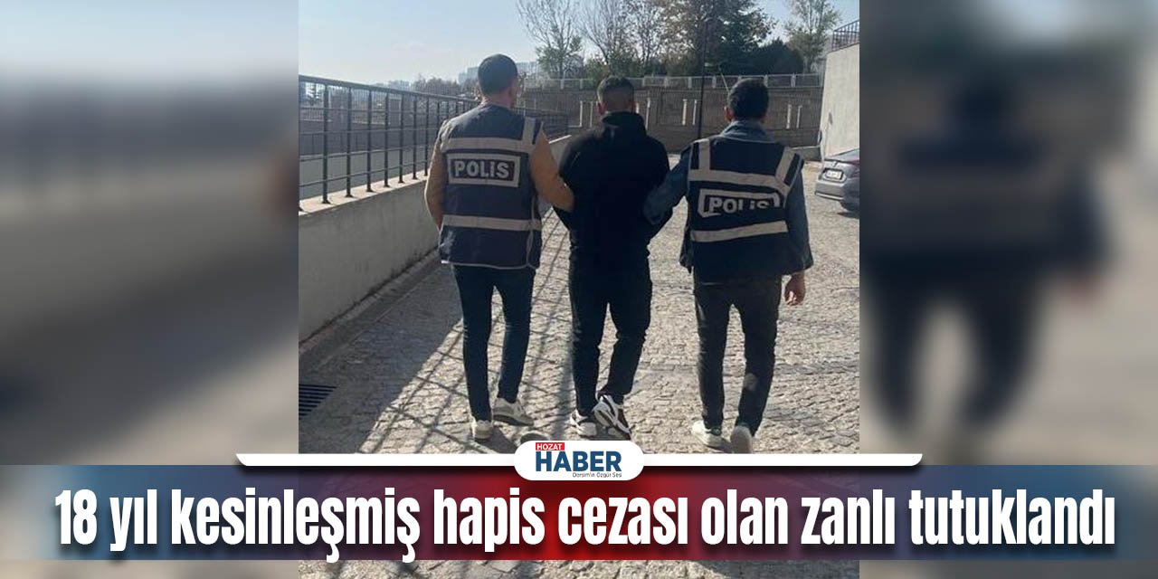 Elazığ’da 18 yıl kesinleşmiş hapis cezası olan zanlı tutuklandı