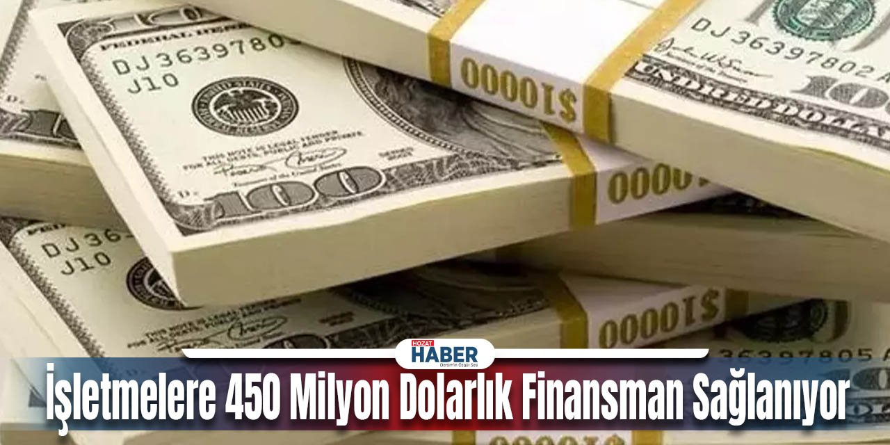 Deprem Bölgesindeki İşletmelere 450 Milyon Dolarlık Finansman Sağlanıyor