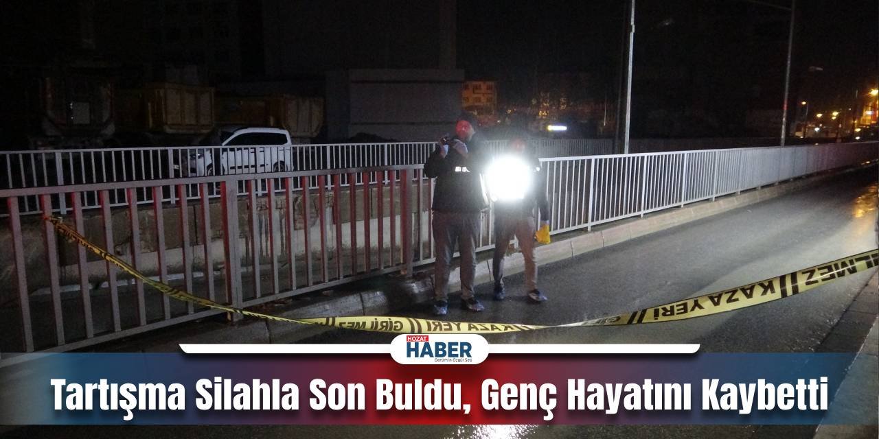 Tartışma Silahla Son Buldu, Genç Hayatını Kaybetti