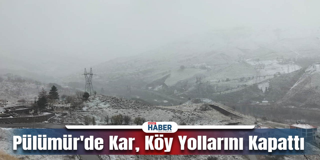 Pülümür'de Kar, Köy Yollarını Kapattı
