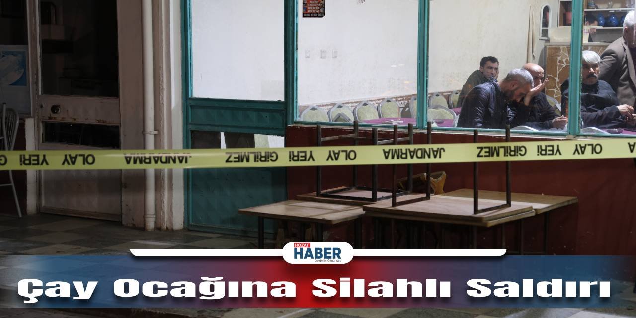 Çay Ocağına Silahlı Saldırı