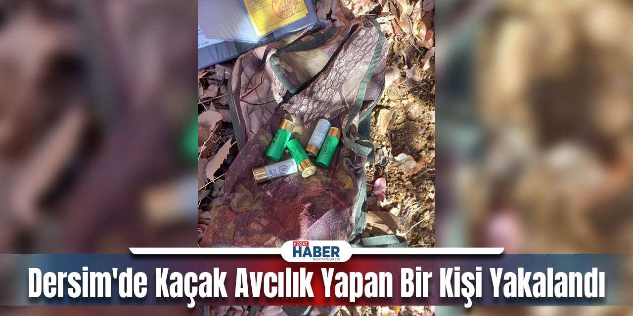 Dersim'de Kaçak Avcılık Yapan Bir Kişi Yakalandı