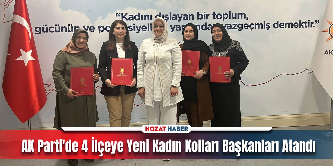 AK Parti'de 4 İlçeye Yeni Kadın Kolları Başkanları Atandı