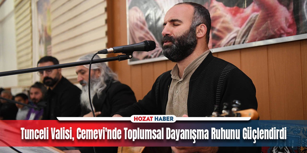 Vali Tekbıyıkoğlu,Dersim Cemevi'nde Hacı Bektaş Veli Cemi'ne Katıldı