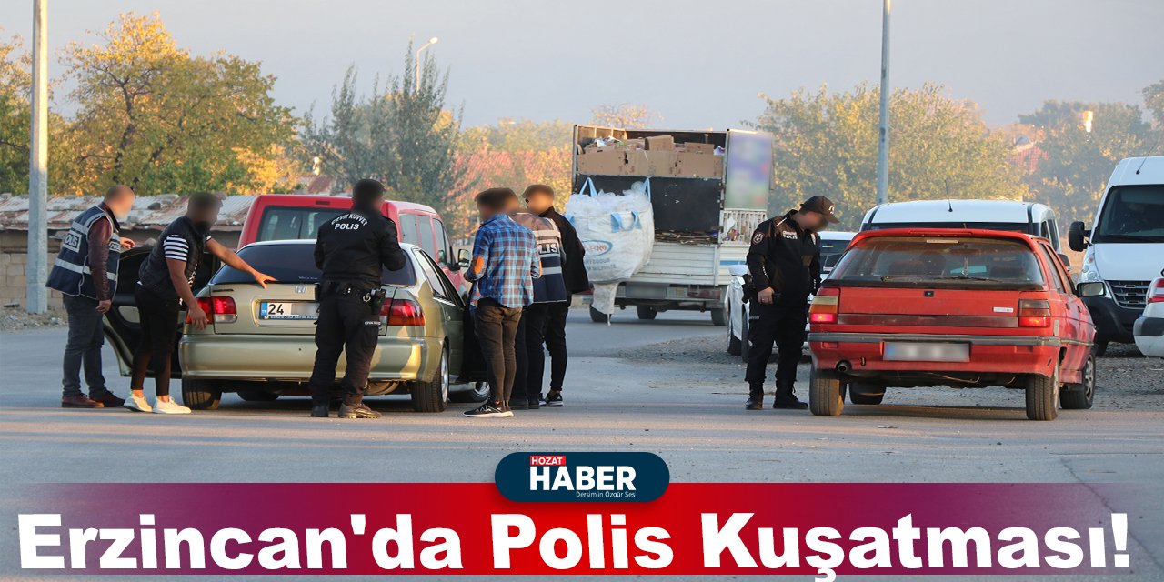 Erzincan'da Polis Kuşatması!