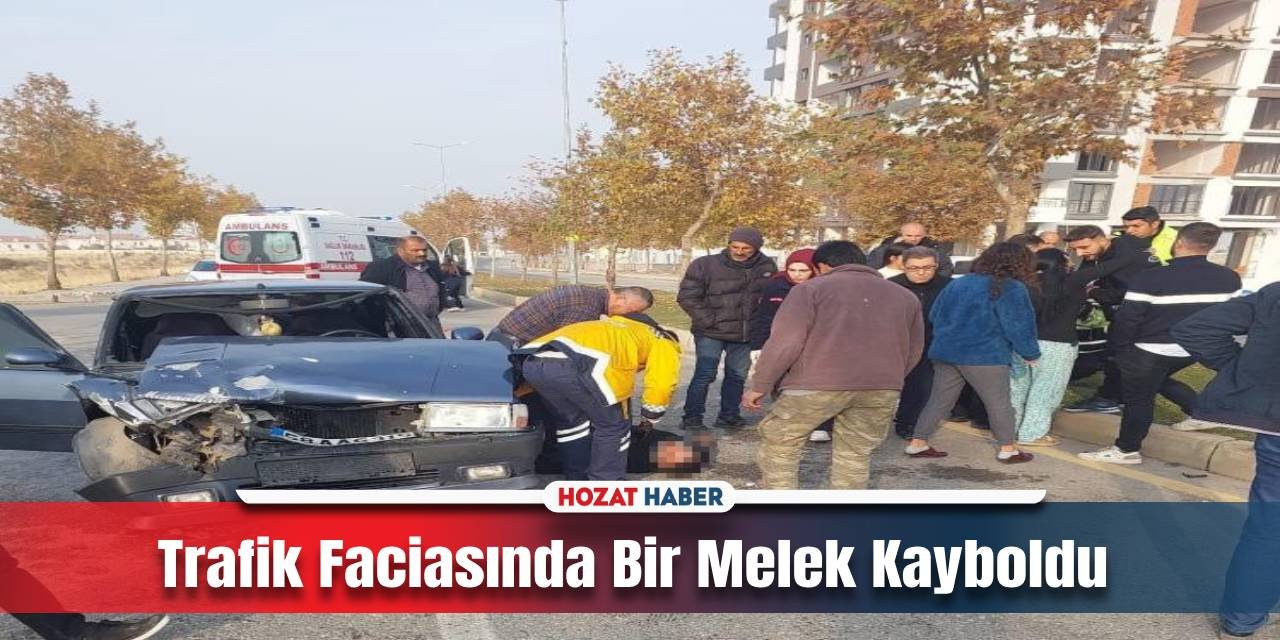 Trafik Kazasında 1 Yaşındaki Bebek Hayatını Kaybetti