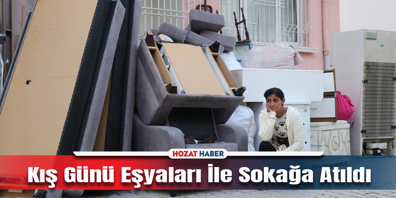 Kış Günü Eşyaları İle Sokağa Atıldı