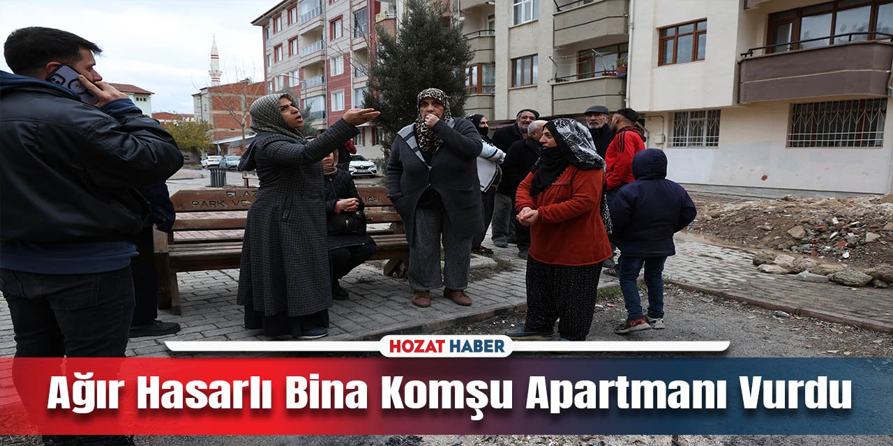 Ağır Hasarlı Bina, Komşu Apartmanı Vurdu