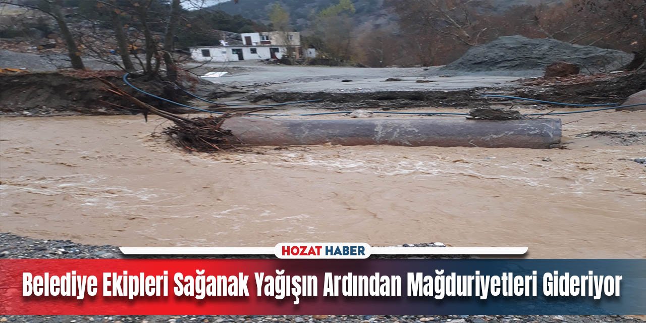 Belediye Ekipleri Sağanak Yağışın Ardından Mağduriyetleri Gideriyor