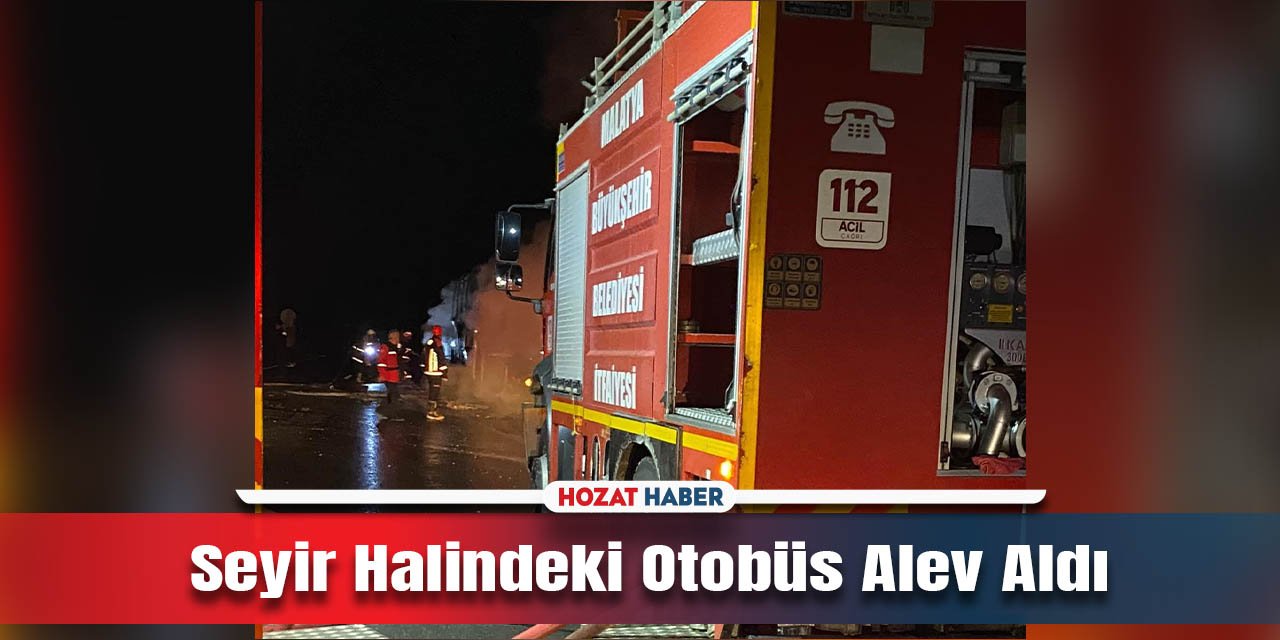 Gece Korkutan Yangın: Malatya-Kayseri Karayolunda Otobüs Alev Topladı