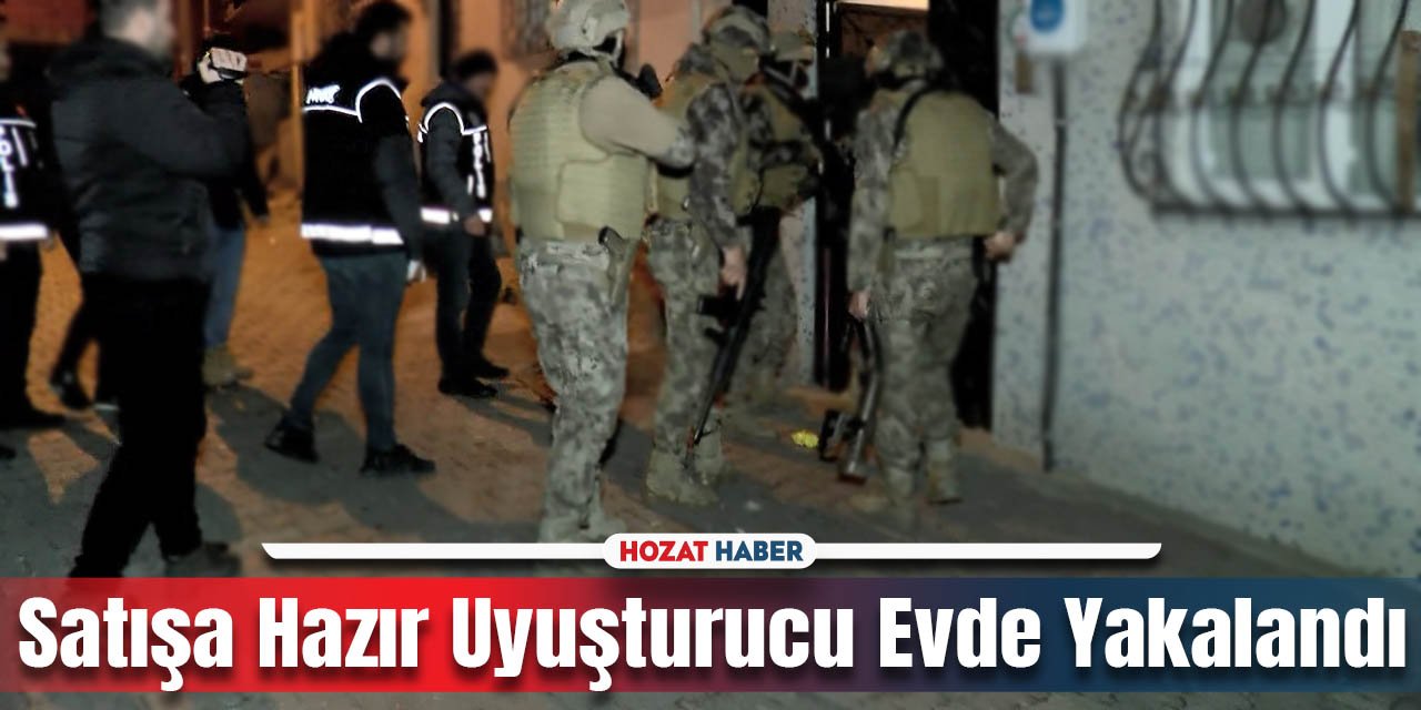 Satışa Hazır Uyuşturucu Evde Yakalandı