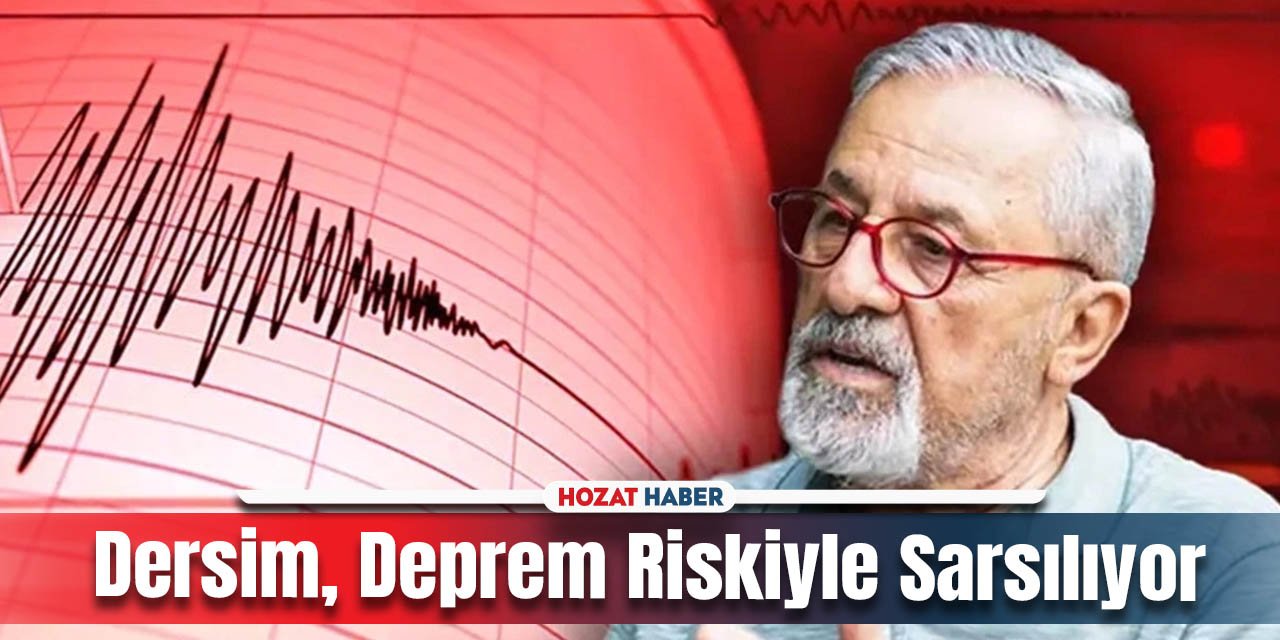 Dersim, Deprem Riskiyle Sarsılıyor