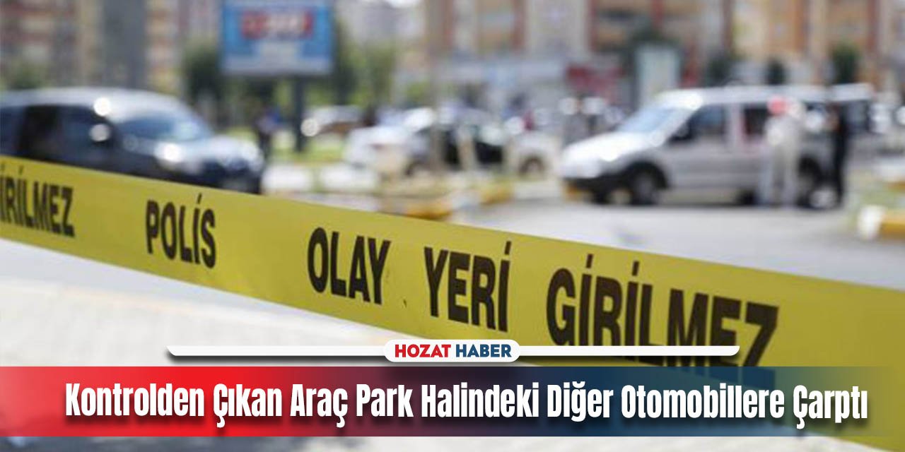 Kontrolden Çıkan Araç Parktaki Diğer Otomobillere Çarptı