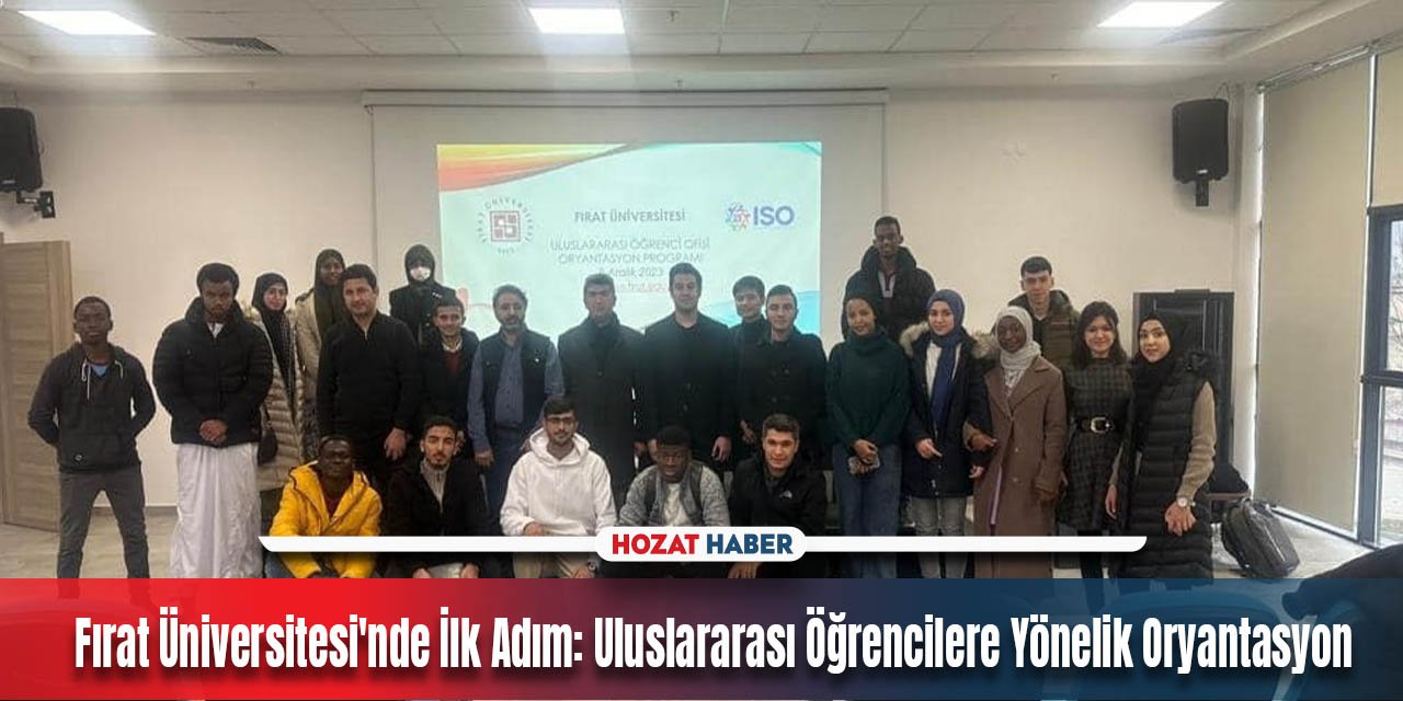 Fırat Üniversitesi'nde 2023 Oryantasyon Programı Başarıyla Gerçekleşti