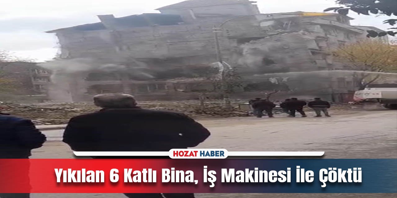 Yıkılan 6 Katlı Bina, İş Makinesi İle Çöktü