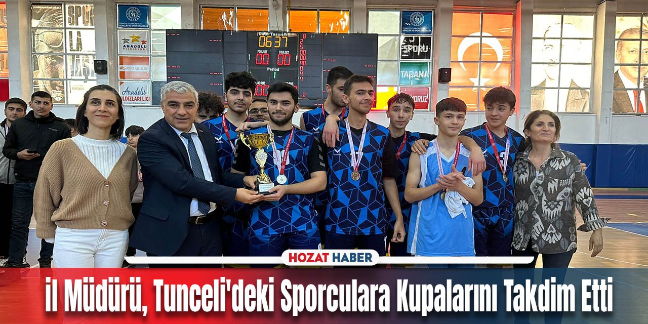 Tunceli İl Müdürü: Sporculara Kupalarını Takdim Etti