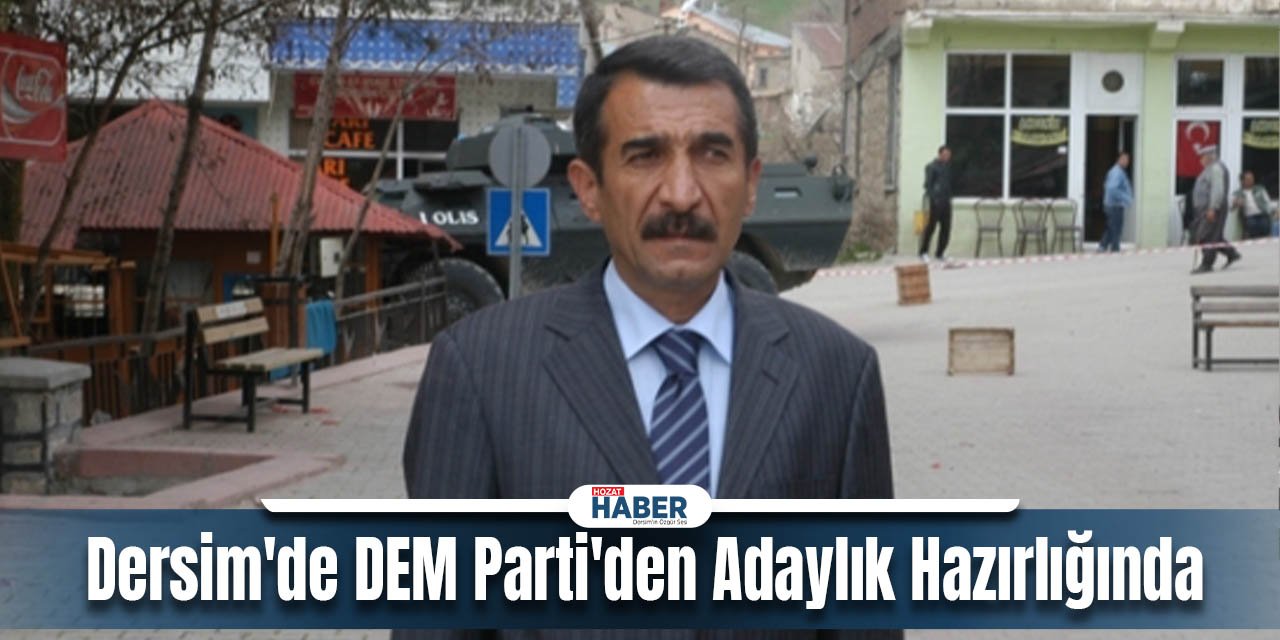 Dersimde DEM Partisinde Aday Hareketliliği Sürüyor