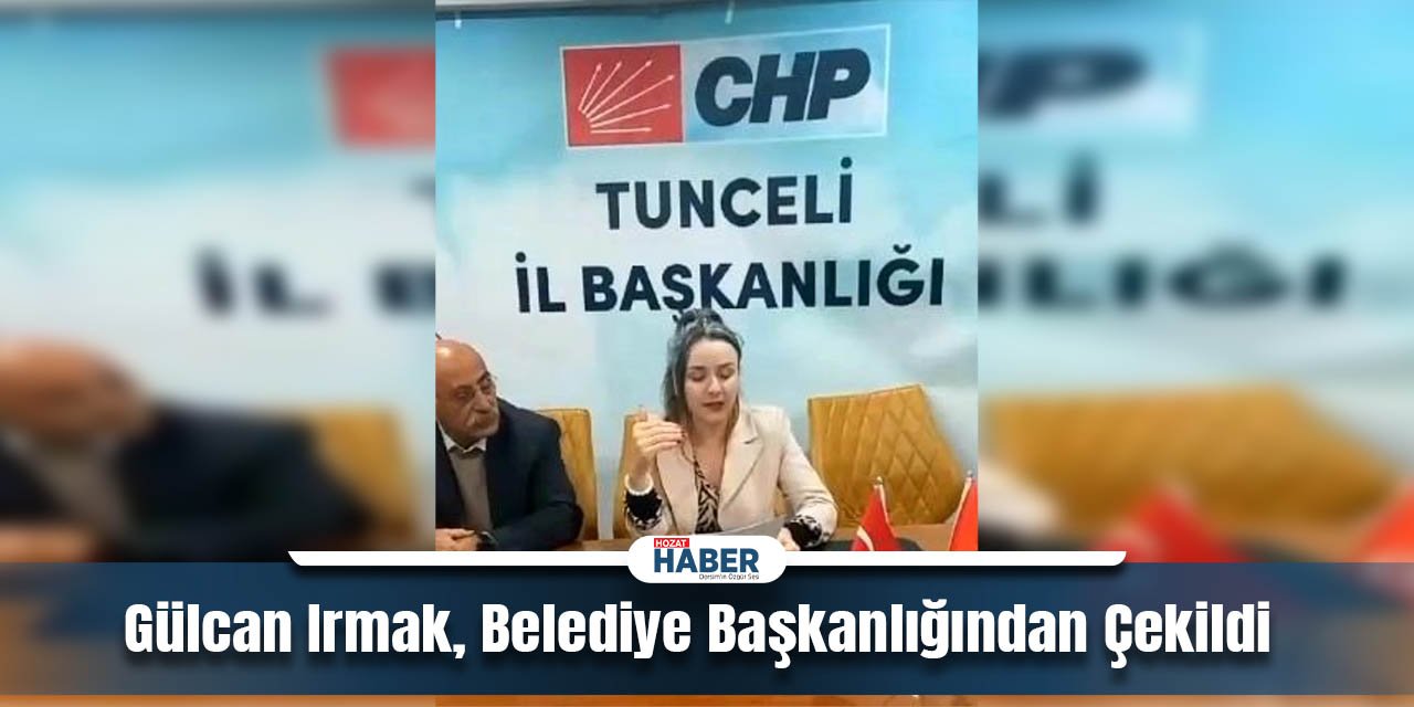 CHP Tunceli Belediye Başkan Adaylığından Çekilme Kararı Aldı
