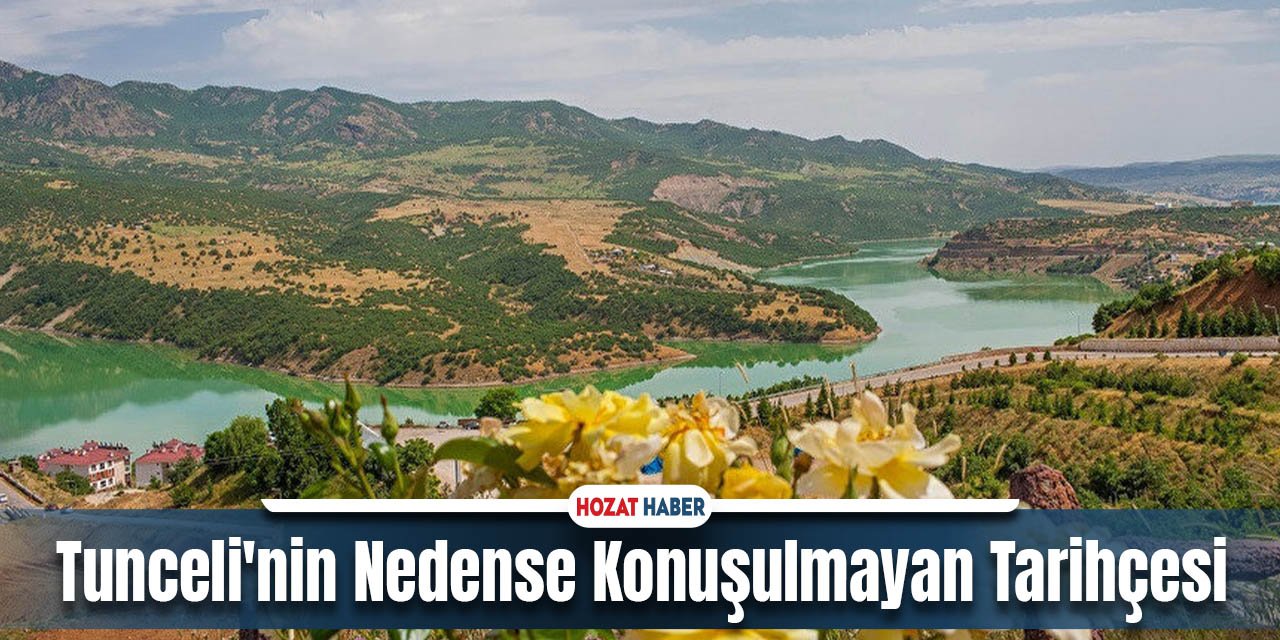 Tunceli'nin Nedense Konuşulmayan Tarihçesi