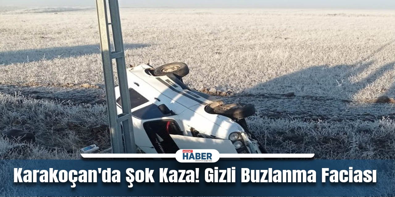 Karakoçan'da Şok Kaza! Gizli Buzlanma Faciası