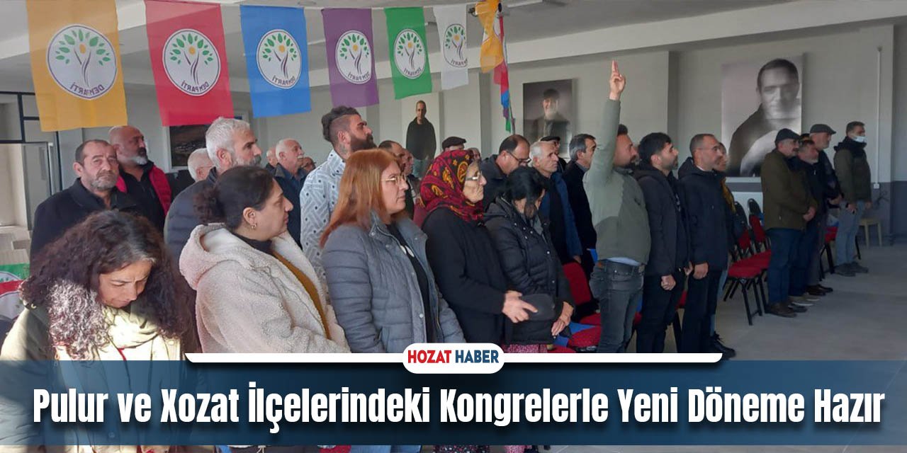 Ayten Kordu: Pulur ve Xozat İlçelerindeki Kongrelerle Yeni Döneme Hazır