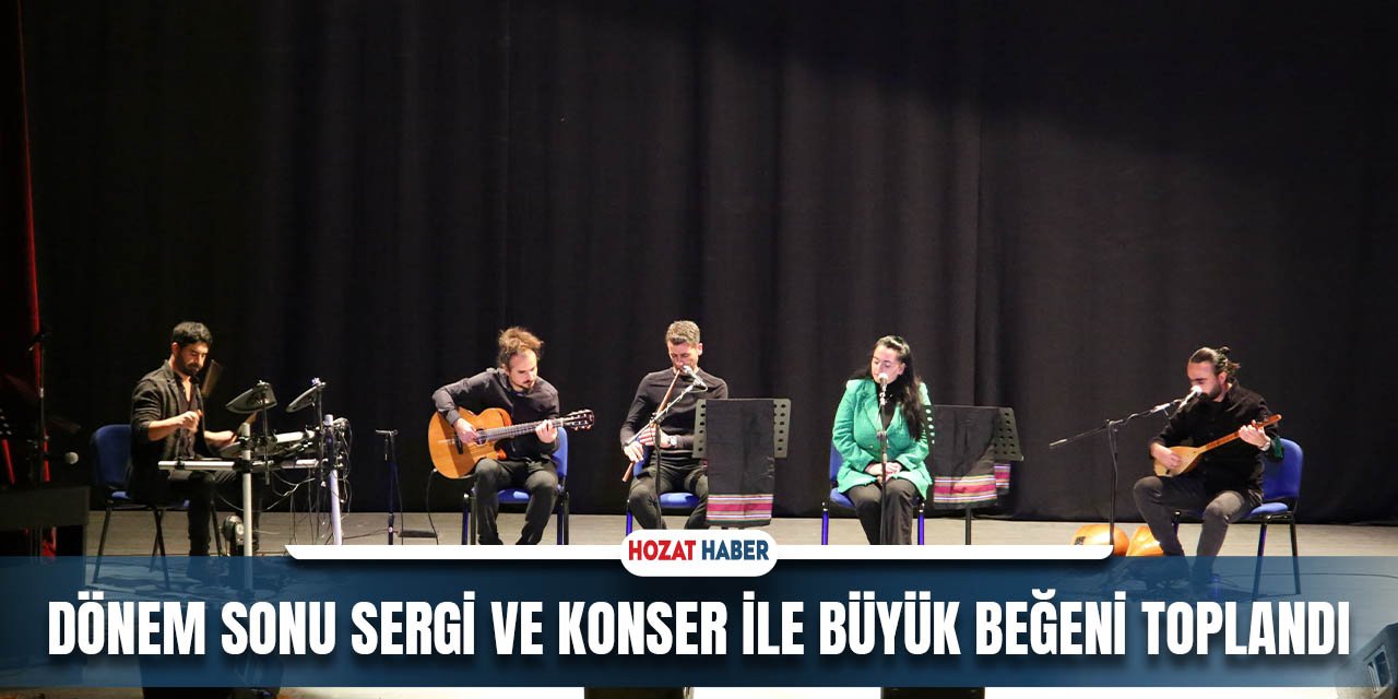 TUNCELİ'DE DÖNEM SONU SERGİ VE KONSER İLE BÜYÜK BEĞENİ TOPLANDI